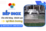 Cung cấp bếp inox cao cấp – Giải pháp tối ưu cho nhà hàng, khách sạn