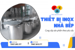 Thiết bị inox nhà bếp theo yêu cầu -Đáp ứng mọi mô hình kinh doanh ẩm thực